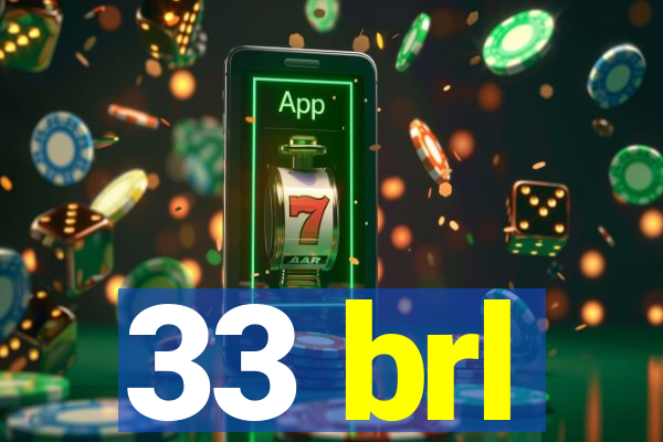 33 brl